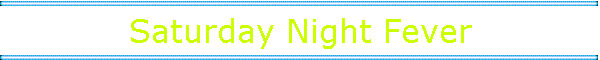 Saturday Night Fever Banner